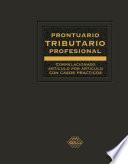 Prontuario Tributario correlacionado artículo por artículo con casos prácticos. Profesional 2018