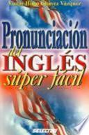 Pronunciación del inglés súper fácil