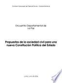 Propuestas de la sociedad civil para una nueva constitución política del estado: Encuentro departamental de La Paz