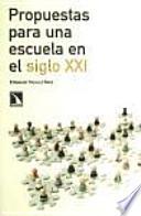 Propuestas para una escuela en el siglo XXI