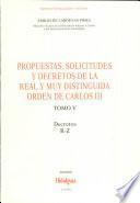 Propuestas, solicitudes y decretos de la real y muy distinguida Orden de Carlos III