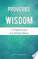 Proverbs the Book of Wisdom