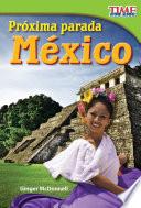 Próxima parada: México