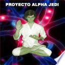 PROYECTO ALPHA JEDI