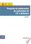 Proyecto de elaboración de materiales de F.P. a distancia. 2009-2011