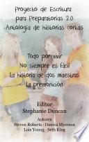 Proyecto De Escritura Para Preparatorias 2.0 Antología De Historias Cortas