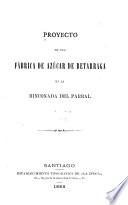 Proyecto de una fabrica de azucar de betarraga en la Rinconada del Parral