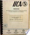 Proyecto: mejoramiento de sistemas de producción bovina de doble propósito en Guatemala. Informe Técnico de Progreso
