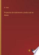 Proyectos de matrimonio y boda cual se desea