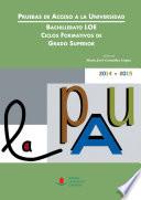 Pruebas de Acceso a la Universidad. Bachillerato LOE - Ciclos Formativos de Grado Superior, 2014-2015