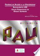 Pruebas de Acceso a la Universidad. Bachillerato LOE-Ciclos Formativos de Grado Superior, 2015-2016