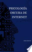 Psicología Oscura de Internet: Entendiendo el Lado Oculto del Ciberespacio