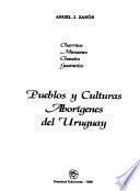 Pueblos y culturas aborígenes del Uruguay