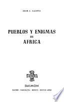 Pueblos y enigmas de África