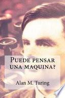 Puede Pensar Una Maquina?