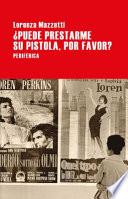 Puede Prestarme Su Pistola, Por Favor?