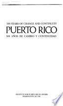 Libro Puerto Rico : 500 Años de Cambio Y Continuidad