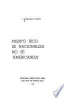 Puerto Rico se nacionaliza, no se americaniza