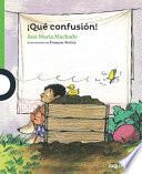 Qu confusin!/ What a Mess!