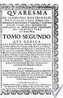 Quaresma De Sermones Doctrinales, Duplicados, Para Todos los Domingos, Miercoles, y Viernes, y algunas otras Ferias, con Remissiones copiosas al Despertador Christiano de Sermones enteros para los mismos dias