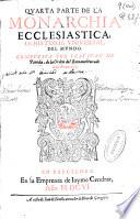 Quarta parte de la monarchia ecclesiastica o Historia vniuersal del mundo