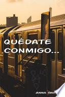 Qudate conmigo...