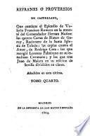 Que contiene el Epicedio de Valerio Francisco Romero en la muerre del Commendador Hernan Nunez; las quatro Cartas de Blasco de Garay ... las coplas contra el Amor, de Rodrogo Cota; los que recogio Lorenzo Palmireno en su estudioso Cortesano ; y los que trae Juan de Malara en su edicion de Sevilla divididos en clases ; Anadidos en esta ultima ; Tomo Quarto
