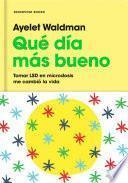 Qué día más bueno