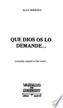 Que Dios os lo demande--