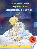 Que duermas bien, pequeño lobo - Slaap lekker, kleine wolf (español - neerlandés)
