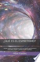¿Qué Es El Espiritismo?