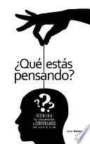¿Qué Estás Pensando?