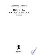 Que gira entre las islas, 1981-1984