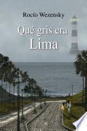Qué gris era Lima