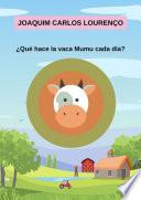 ¿qué Hace La Vaca Mumu Cada Día?