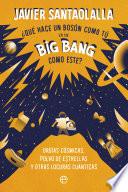¿Qué hace un bosón como tú en un Big Bang como este?
