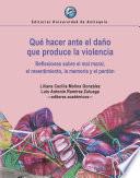 Qué hacer ante el daño que produce la violencia