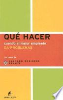 Qué hacer cuando el mejor empleado da problemas