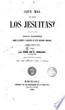 ¿Qué mal han hecho los Jesuítas?