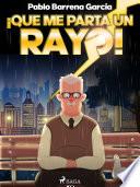 ¡Que me parta un rayo!