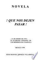 Que nos dejen pasar!