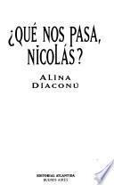 Qué nos pasa, Nicolás?