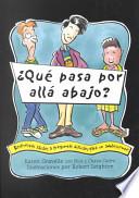 Que Pasa Por Alla Abajo?