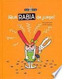 Que rabia de juego! / The Bad Sport