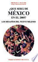 Qué será de México en el 2005?