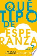 ¿Qué tipo de esperanza...?