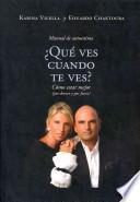 Que Ves Cuando Te Ves?