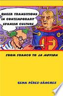 Queer Transitions in Contemporary Spanish Culture