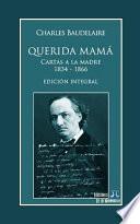 Querida Mamá: Cartas a la Madre 1834-1866. Edición Integral