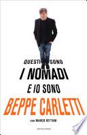 Questi sono i Nomadi e io sono Beppe Carletti